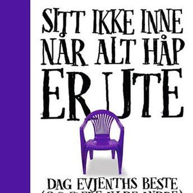 Hovedbilde Sitt ikke inne når alt håp er ute- Dag Evjenth